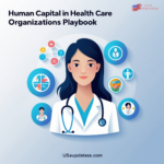 Human Capital In Health Care Organizations Playbook