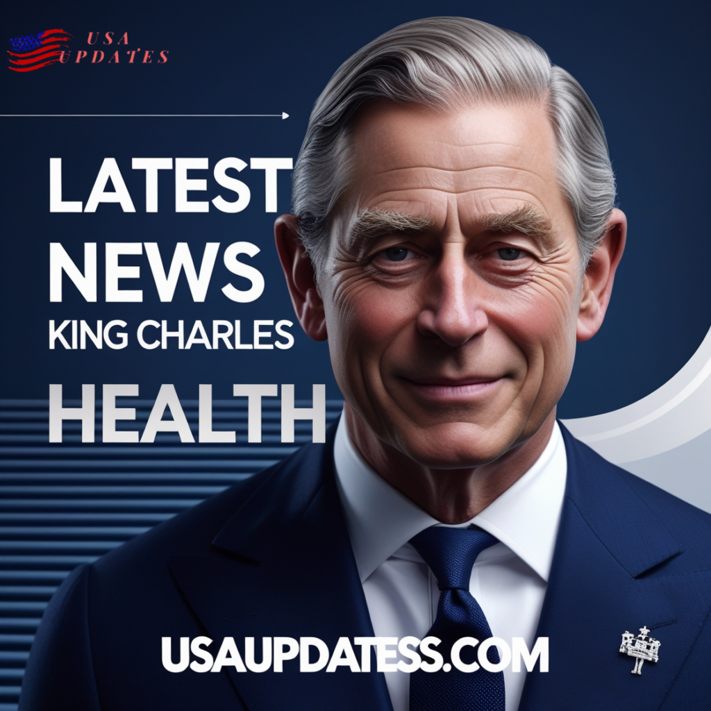 Latest News On King Charles Health 