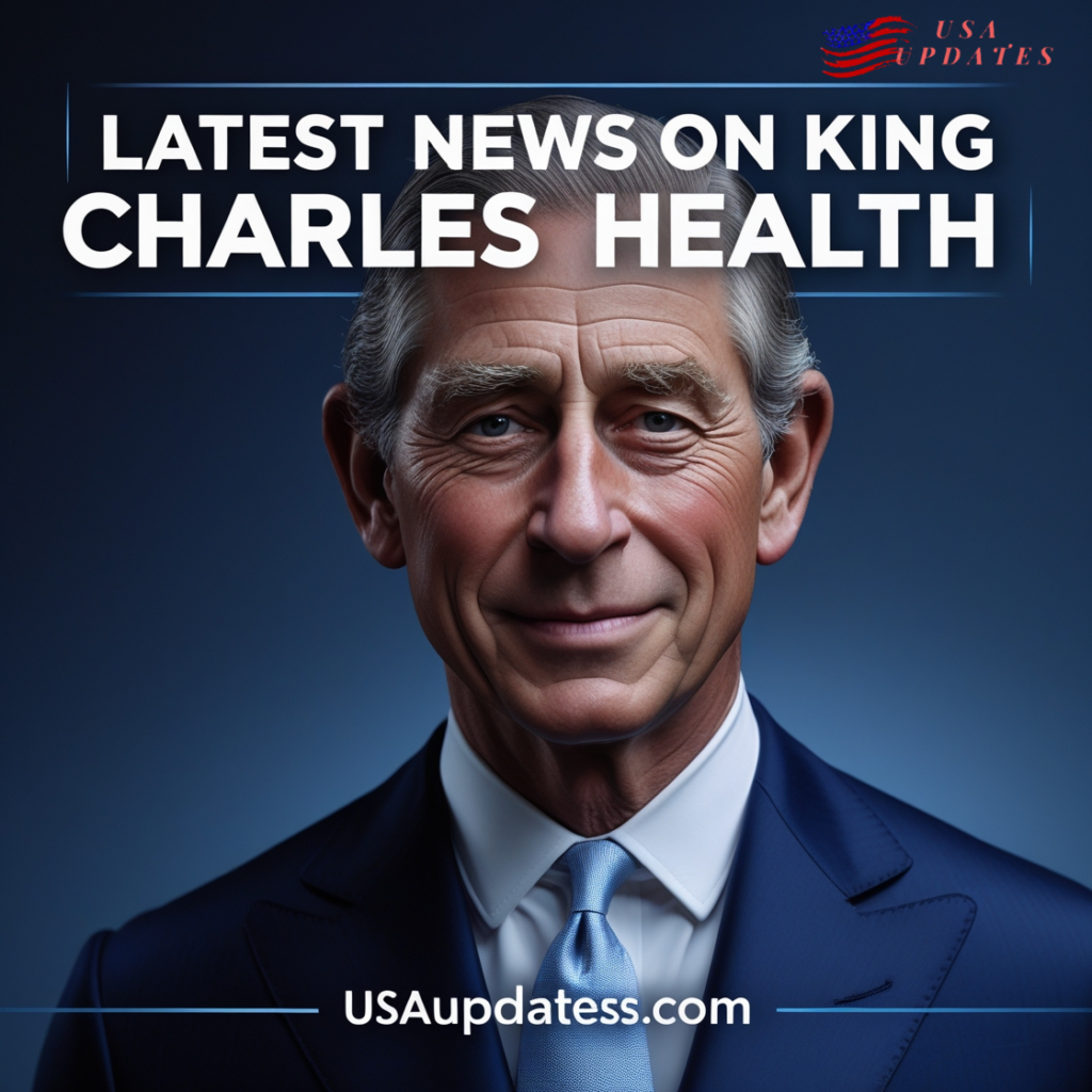 Latest News On King Charles Health