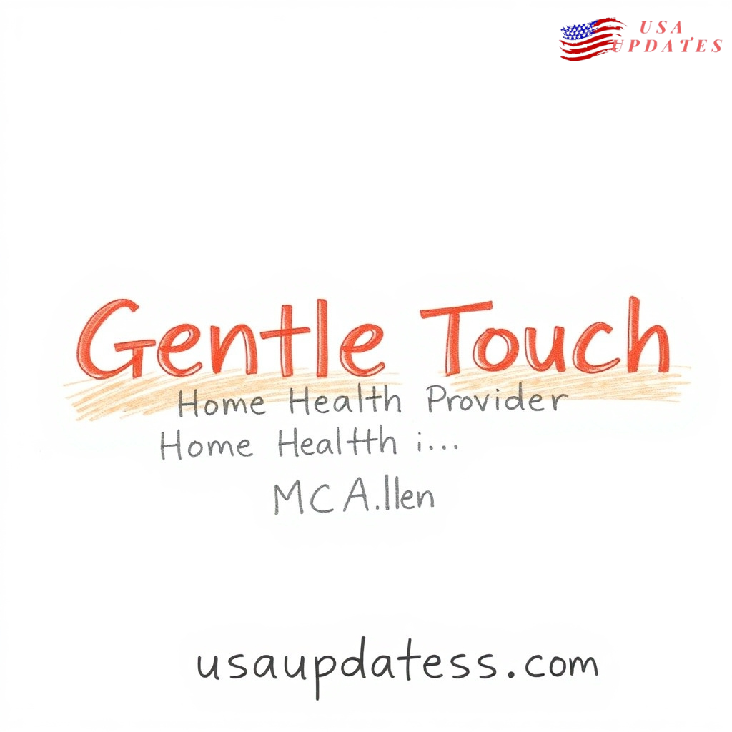 Gentle Touch Home Health Provider In Mcallen